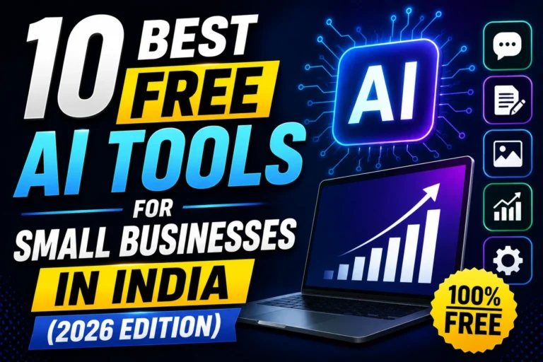 10 Best Free AI Tools for Small Businesses in India (2026 Edition)