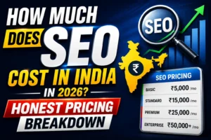 How Much Does SEO Cost in India in 2026? (Honest Pricing Breakdown)