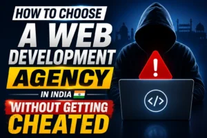How to Choose a Web Development Agency in India (2026 Guide)