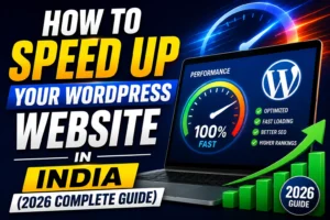 How to Speed Up Your WordPress Website in India (2026 Complete Guide)
