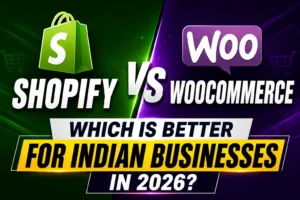 Shopify vs WooCommerce: Which Is Better for Indian Businesses in 2026?