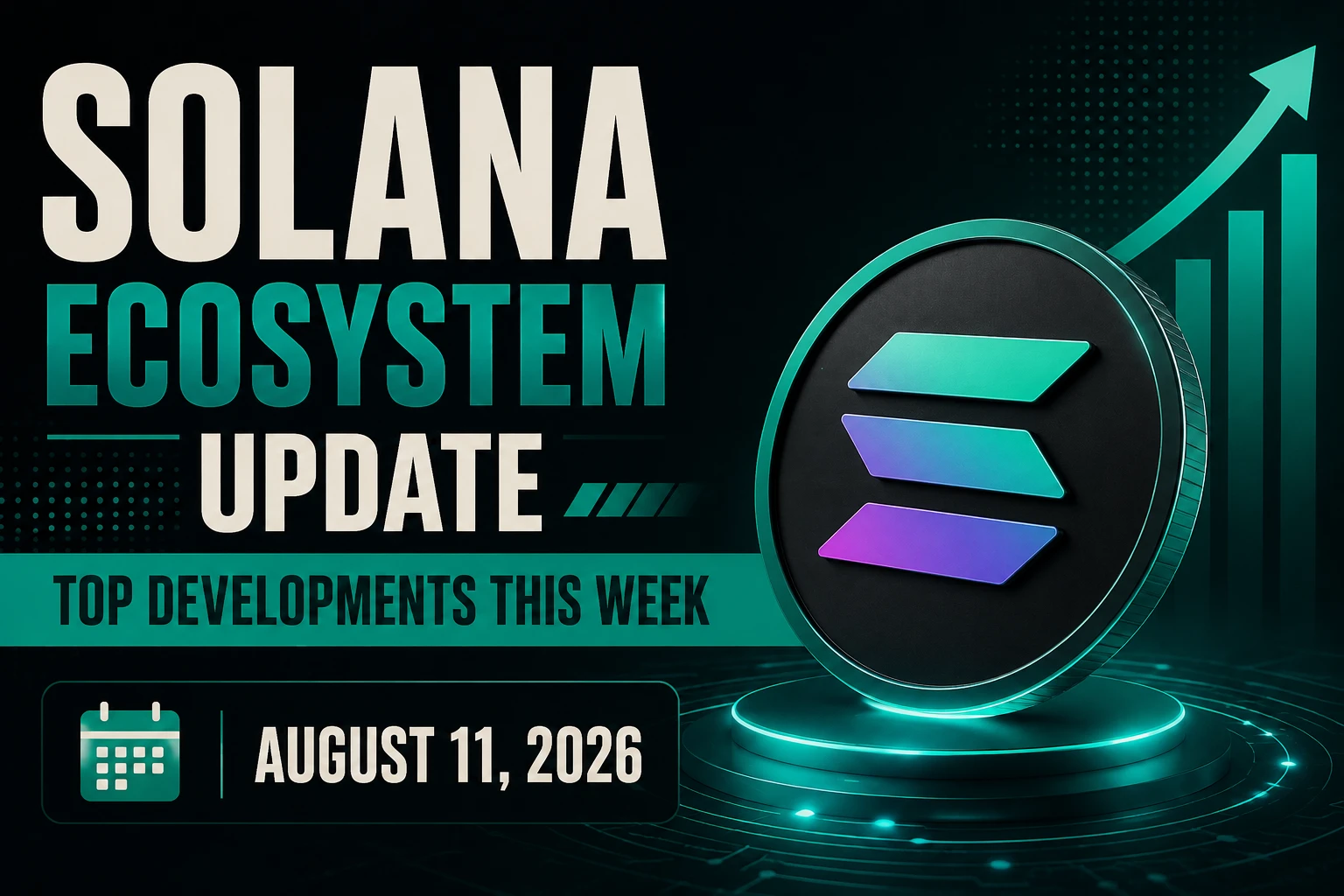 Solana Ecosystem Update: Top Developments This Week (August 11, 2026)