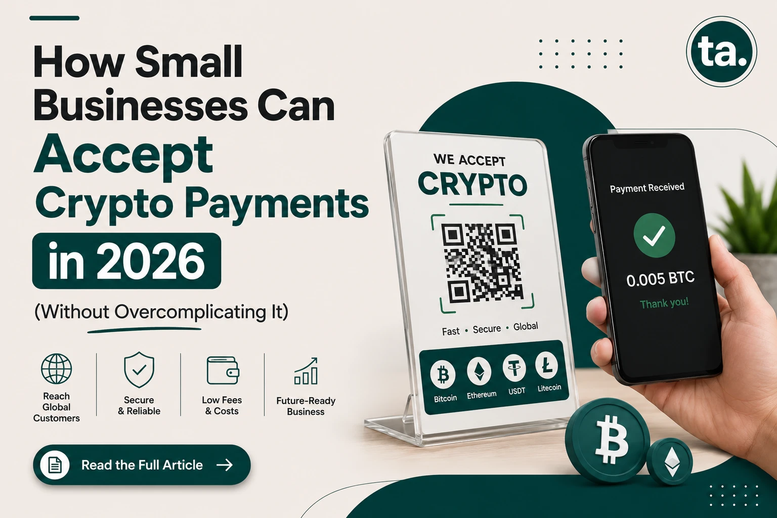 How Small Businesses Can Accept Crypto Payments in 2026 (Without Overcomplicating It)